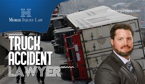 semi accident attorney mike morse law firm|Truck Driver Negligence Accident Lawyer 